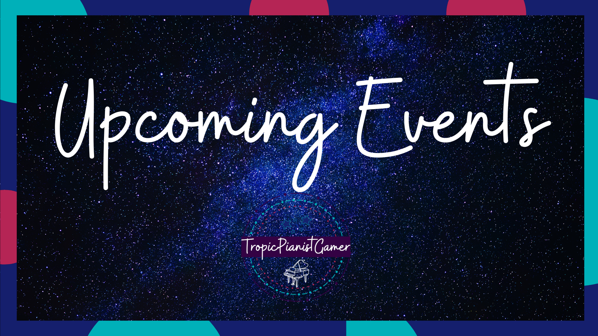 Upcoming Events 2026 1 A Galaxy themed banner that reads "Upcoming Events"