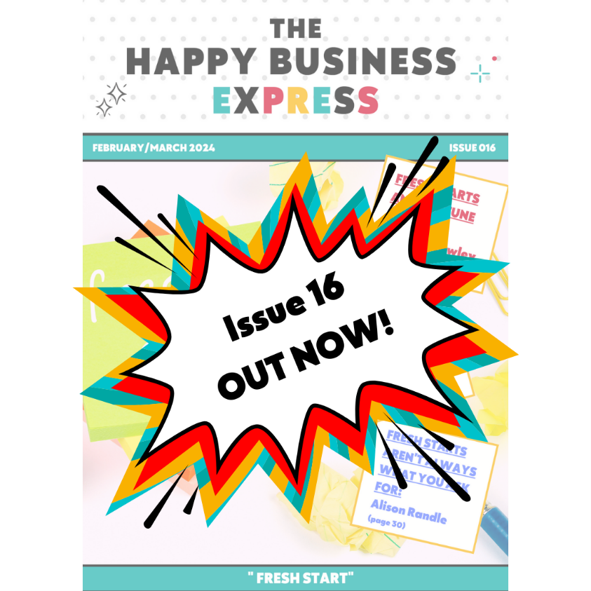 February is for Spontaneous Visibility! 5 The Happy Business Express Issue 16 out now!